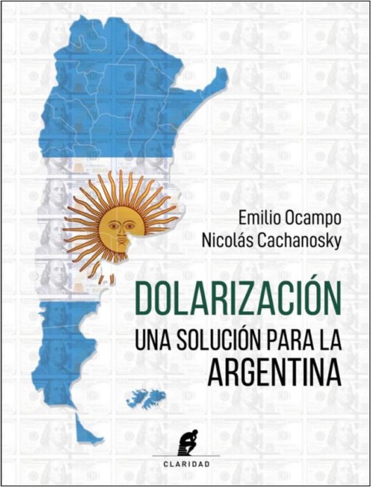 Nuevo Libro Dolarización Una Solución Para Argentina Punto De Vista Economico 6548